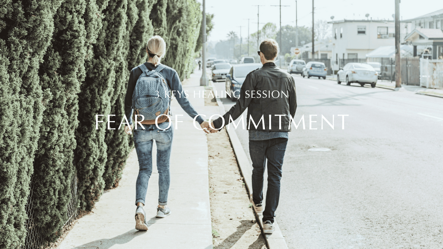 Fear of Commitment - Healing Session