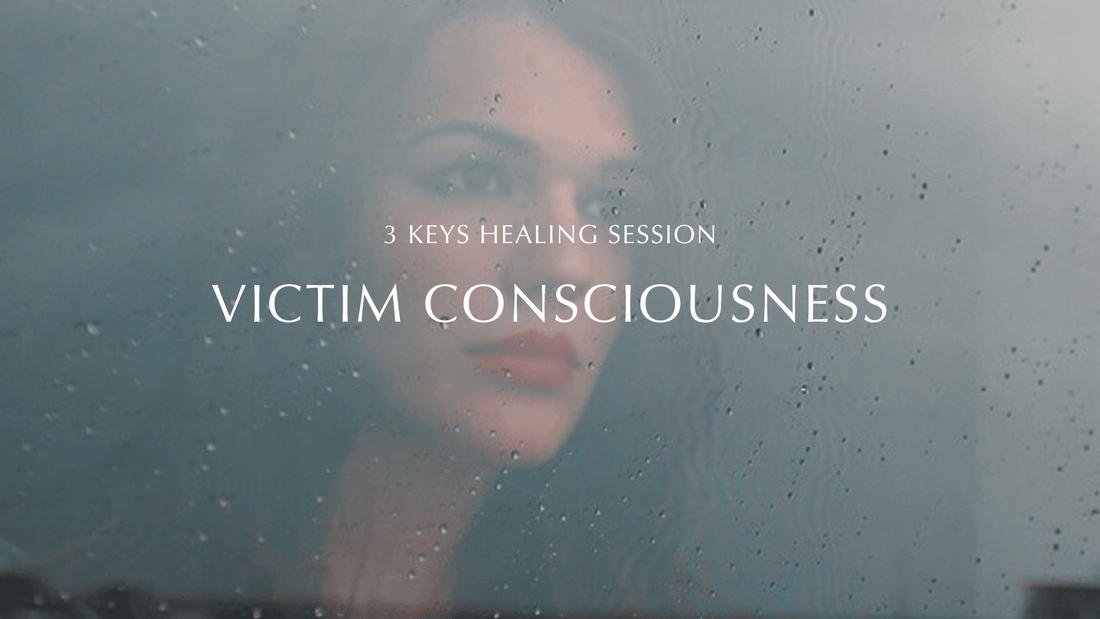 3 KEYS VIDEO - VICTIM CONSCIOUSNESS - KEY 1